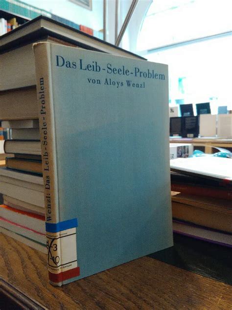 Das Leib Seele Problem Wenzl Aloys Amazon De B Cher