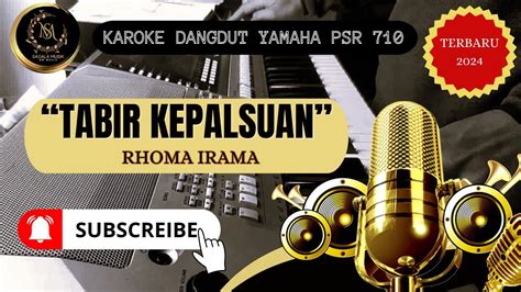 Tabir Kepalsuan Rhoma Irama Karaoke Dangdut Nada Pria Yamaha Psr