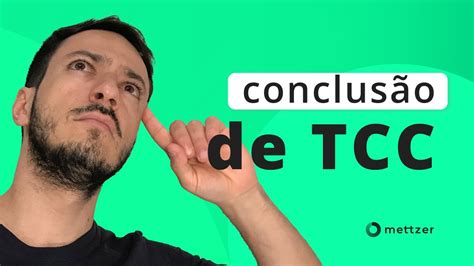 CONCLUSÃO DE TCC Tiramos todas as suas dúvidas sobre conclusão YouTube