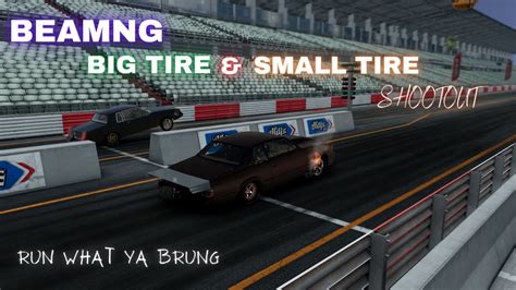 Beam Ng Drag Racing Big Tire And Small Tire Shootout Beamng Drive