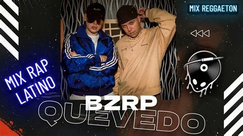 Quevedo Bzrp Mix Quevedo Bzrp Sus Mejores Xitos Youtube