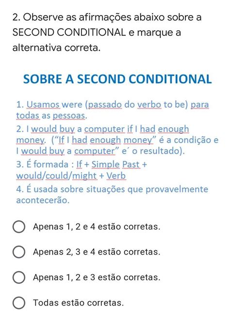 Observe As Afirmações Abaixo Sobre A Second Conditional E Marque A