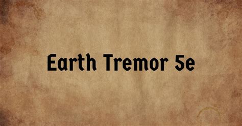 Earth Tremor Spell Guide 5e » Black Citadel RPG