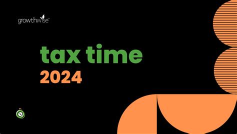 Tax Time 2024 Growthwise