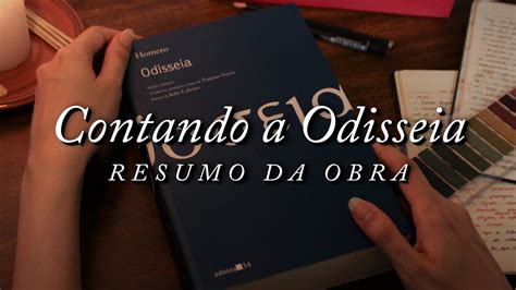 Contando A Odisseia De Homero Do In Cio Ao Fim Resumo De Todos Os