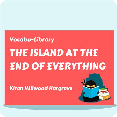 The Island at the End of Everything – Vocabulary Ninja