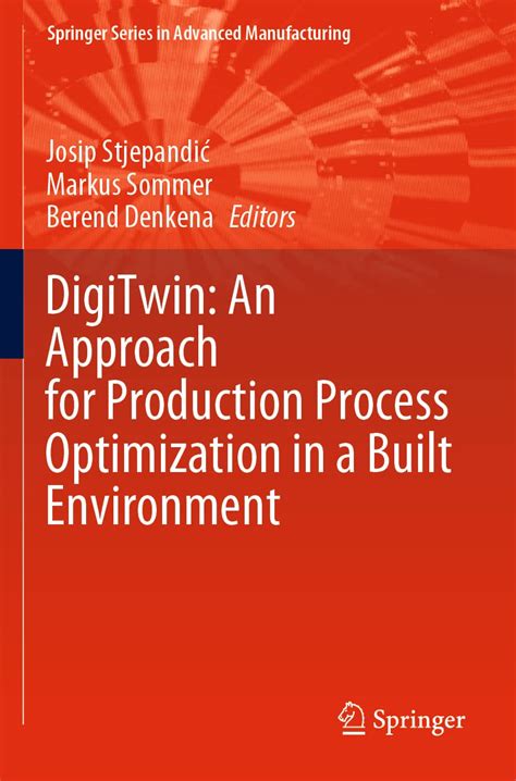 Digitwin An Approach For Production Process Optimization In A Built