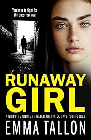 Runaway Girl A Gripping Crime Thriller That Will Have You Hooked Anna