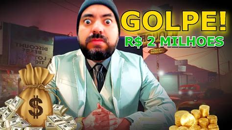 Como Dar O Maior Golpe No Gta Rp Eduardinho Maluco Youtube