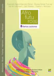 Afrofuturo S Una Ventana A La Ciencia Ficci N Africana Books