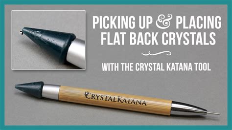 Picking Up And Placing Flat Back Crystals With The Crystal Katana Tool