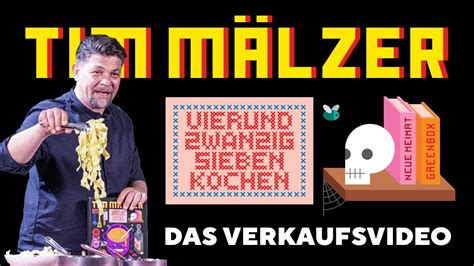 Vierundzwanzigsieben Kochen Das Verkaufsvideo Tim M Lzer Youtube