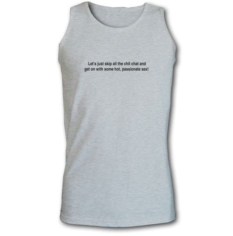 Let S Just Skip The Chit Chat And Have Sex Vest By CharGrilled