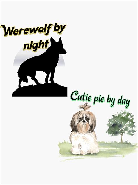 "Werewolf by night - cutie pie by day - cute Shih tzu wolf design ...