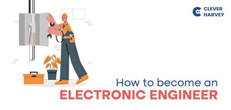 How To Become An Electronic Engineer Detailed Guide