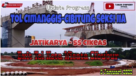 Exit Tol Kota Wisata Cibubur Tol Cimanggis Cibitung Seksi Iia Update