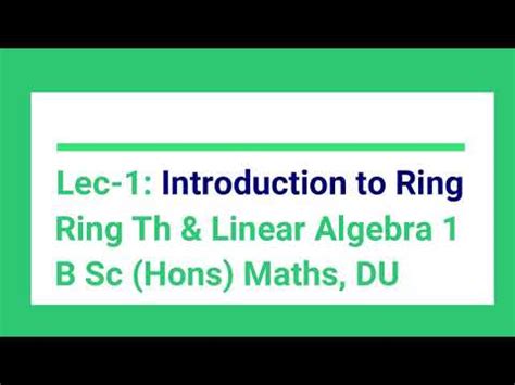 L 1 Introduction To Ring Ring Theory And Linear Algebra 1 DU B Sc