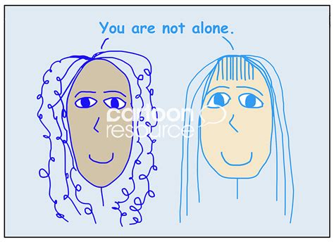 You are not alone - Cartoon Resource