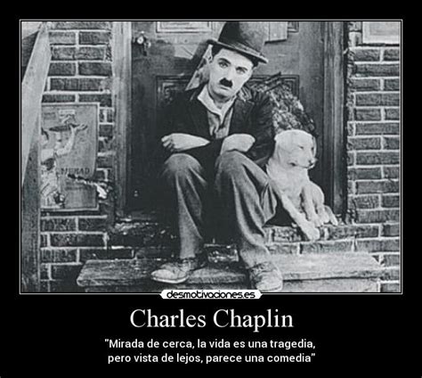 Im Genes Con Frases De Charles Chaplin Muy Reflexivas Y Bonitas