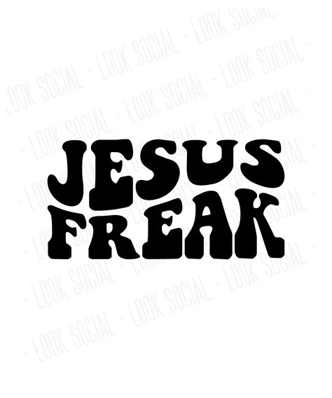 Jesus Freak PNG SVG Vector Digital File Religious Etsy