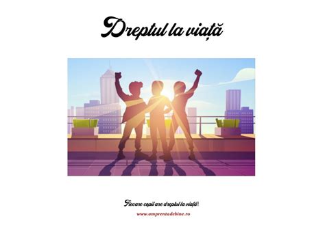 Dreptul La Viață Amprenta De Bine