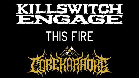 Killswitch Engage This Fire Karaoke Instrumental Youtube