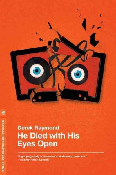 Book Review He Died With His Eyes Open By Derek Raymond Darkness