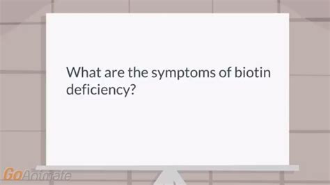 What Are The Symptoms Of Biotin Deficiency Youtube