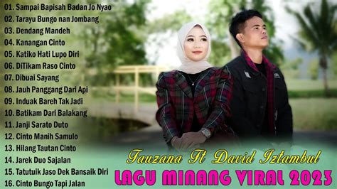 David Iztambul Ft Fauzana Sampai Bapisah Badan Jo Nyao Pop Minang