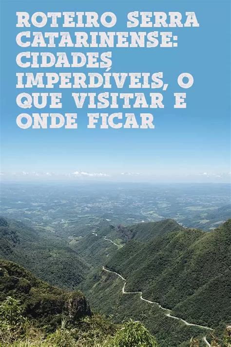 Roteiro Serra Catarinense o que ver e visitar na região