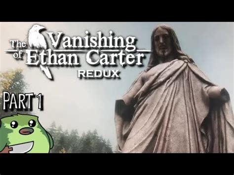 Hawkzombie Plays The Vanishing Of Ethan Carter Redux Part Youtube