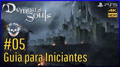 Demon S Souls Remake Ps O Caminho Do Senhor Guia Para