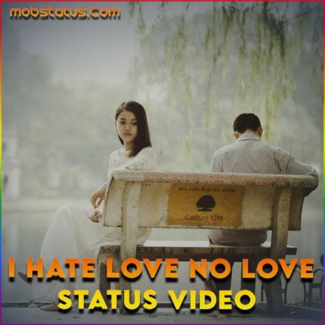 I Hate Love No Love Whatsapp Status Video Download Latest Hd