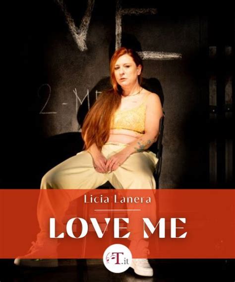 Love Me Licia Lanera Date E Biglietti Teatro It