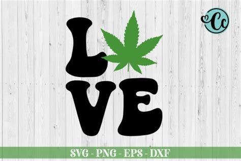 Love Weed Love Weed Leaf Svg Graphic By Crazy Craft · Creative Fabrica