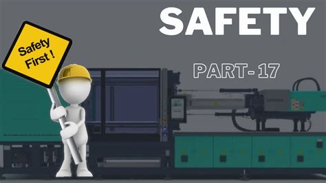 Safety In Injection Molding Machine Youtube