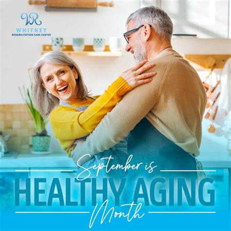 Healthy Aging Month Whitney Rehabilitation Care Center