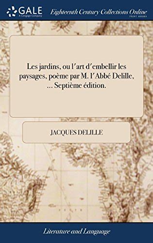 9781379556640 Les Jardins Ou Lart Dembellir Les Paysages Poème Par