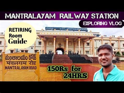 MANTRALAYAM RAILWAY STATION RETIRING ROOM & EXPLORING VLOG |DORMITORY ...