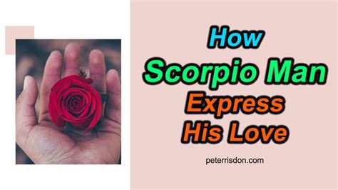 How Scorpio Man Express His Love With 4 Obvious Signs