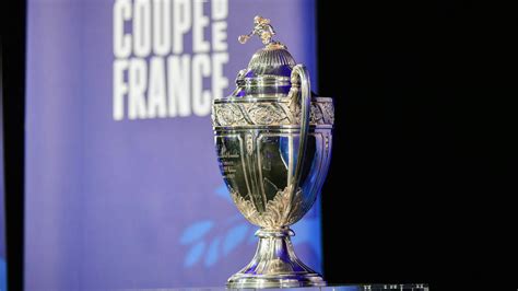 Tirage Au Sort Des Es De Finale De La Coupe De France Quelle Heure