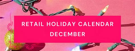 December 2024 Retail Calendar Ecommerce Holiday Marketing Content