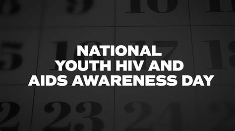 National Youth Hiv And Aids Awareness Day List Of National Days