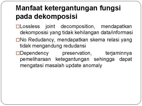 KETERGANTUNGAN FUNGSI Pertemuan 6 Definisi Ketergantungan Fungsional