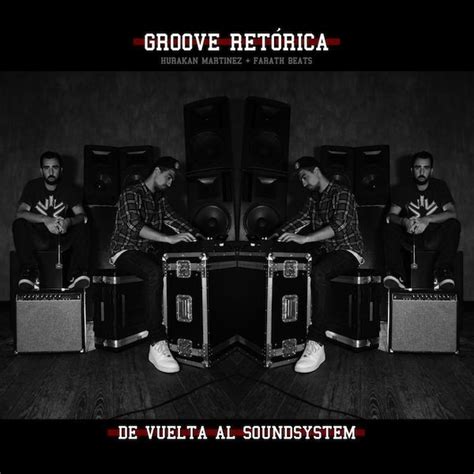 Groove Ret Rica De Vuelta Al Soundsystem Lyrics And Tracklist Genius