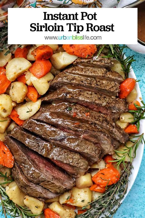 Instant Pot Sirloin Tip Roast | Recipe | Instant pot dinner recipes, Sirloin tip roast, Pot ...