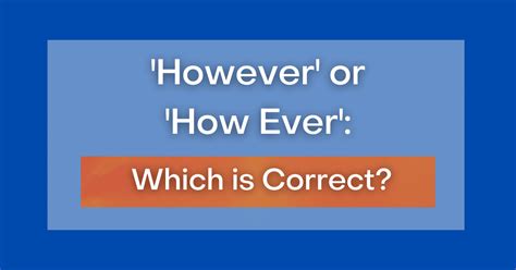 However Or How Ever Which Is Correct