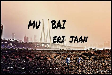 Mumbai Meri Jaan India Travel Places Dream City Mumbai City