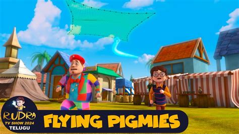 Flying Pigmies Rudra Cartoon Episode