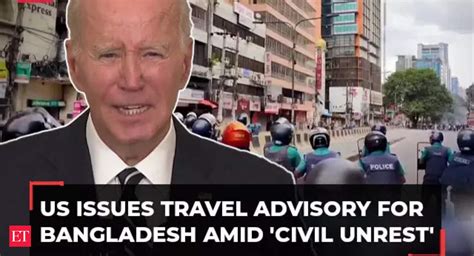 Bangladesh Protest Us Raises Travel Advisory Asks Americans To Reconsider Travel Amid Civil